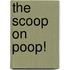 The Scoop on Poop!