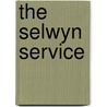 The Selwyn Service by Sara Bullard