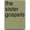 The Sister Gospels door Vera Jennings