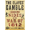 The Slaves' Gamble door Gene Allen Smith