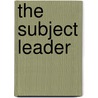 The Subject Leader door Steve Garnett