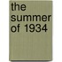 The Summer of 1934