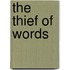 The Thief of Words