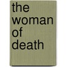 The Woman of Death by Guy Newell Boothby