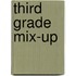Third Grade Mix-Up