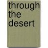Through the Desert door United States Government