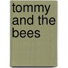 Tommy and the Bees door D.G. Flamand