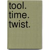 Tool. Time. Twist. door David Shapiro