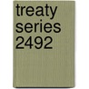 Treaty Series 2492 by United Nations