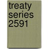 Treaty Series 2591 door United Nations