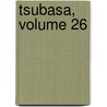 Tsubasa, Volume 26 door Clamp