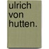Ulrich von Hutten.