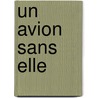 Un avion sans elle by Michel Bussi