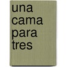 Una Cama Para Tres by Yolanda Reyes