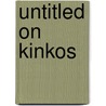 Untitled On Kinkos door P. Orfalea
