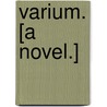 Varium. [A novel.] door Onbekend