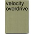Velocity Overdrive