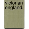 Victorian England. by William Henry Stacpoole