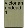 Victorian Undead 1 door Ian Edginton