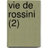 Vie de Rossini (2)