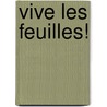 Vive Les Feuilles! by Don L. Curry