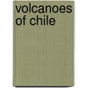 Volcanoes of Chile door Books Llc
