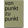 Von Punkt zu Punkt door Jessica Greenwell