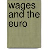 Wages and the Euro door Wolfgang Scheremet
