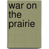 War on the Prairie door Carrie Ehlert Newman