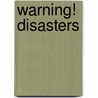 Warning! Disasters door Katharine Kenah