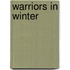 Warriors in Winter