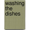Washing the Dishes by Ben Walker