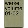 Werke Volume 01-02 door Von Johann Wolfgang Goethe