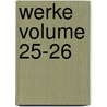 Werke Volume 25-26 door Johann Wolfgang von Goethe