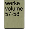 Werke Volume 57-58 door Johann Wolfgang von Goethe