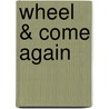 Wheel & Come Again door Opal Palmer Adisa