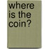Where Is the Coin?