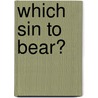 Which Sin to Bear? door Chinitz