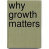 Why Growth Matters door Jagdish Bhagwati