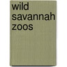 Wild Savannah Zoos door Lucinda Cotter