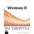 Windows 8 in Depth