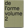 de L'Orme Volume 2 by George Payne Rainsford James