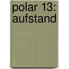 polar 13: Aufstand door Polarkreis E.V.
