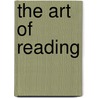 the Art of Reading door Ernest Legouvï¿½