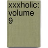 Xxxholic: Volume 9 by Clamp
