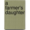 A Farmer's Daughter door Dawn Stoltzfus