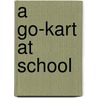 A Go-kart at School door Jay Dale