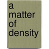 A Matter of Density by N. Sukumar