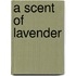 A Scent of Lavender