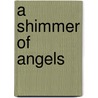 A Shimmer of Angels door Lisa M. Basso